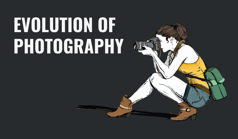 Evolution of Photography