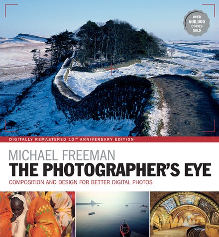 LITERARY RECOMMENDATION: THE EYE OF THE PHOTOGRAPHER (MICHAEL FREEMAN)